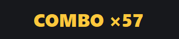 The combo counter badge reading COMBO ×57.